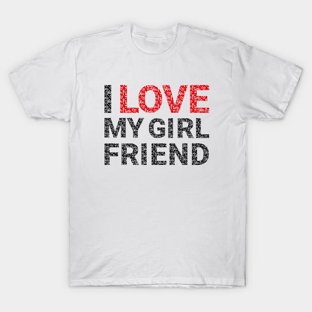 I love My Girlfriend T-Shirt by Funny Animals Merch